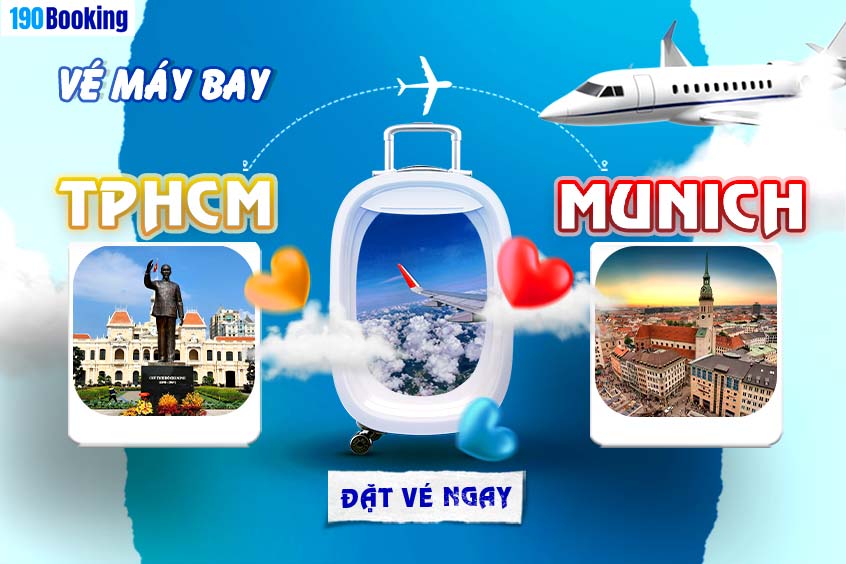 Vé máy bay từ Tp. Hồ Chí Minh đi Munich
