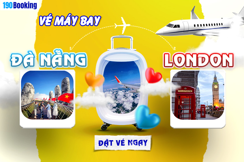 Vé máy bay từ Đà Nẵng đi London