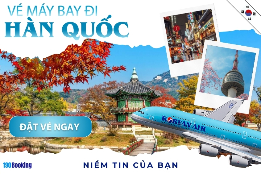 Đặt vé máy bay đi Hàn Quốc cùng 190 Booking nhiều ưu đãi hấp dẫn cho chuyến đi của bạn.