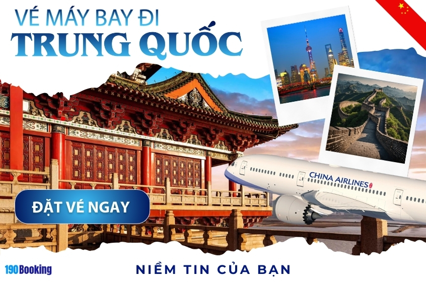 Đặt ngay vé máy bay đi Trung Quốc giá rẻ tại 190 Booking