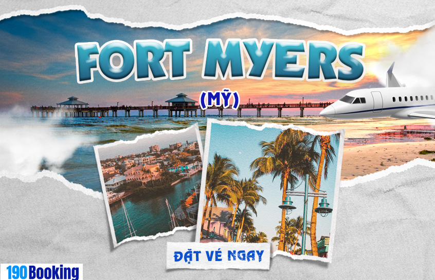 Đặt vé máy bay đi Fort Myers cùng 190 Booking