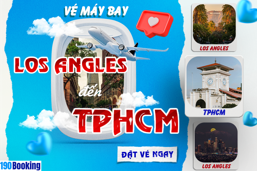 Bay từ Los Angeles về TP.HCM với giá tốt nhất trên 190 Booking.