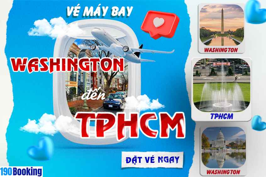 Đặt vé máy bay giá rẻ từ Washington đến TP.HCM trên 190 Booking. 