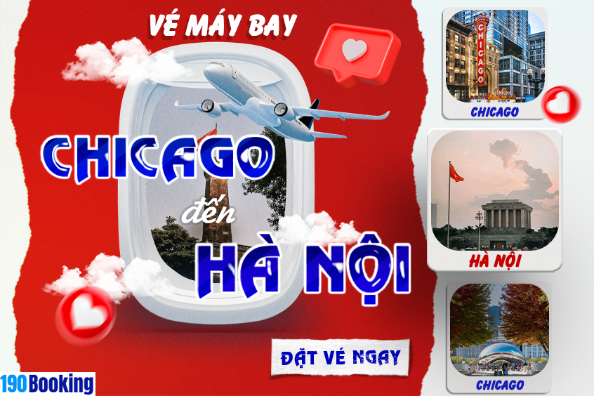 Săn ngay vé máy bay từ Chicago đi Hà Nội giá rẻ trên 190 Booking