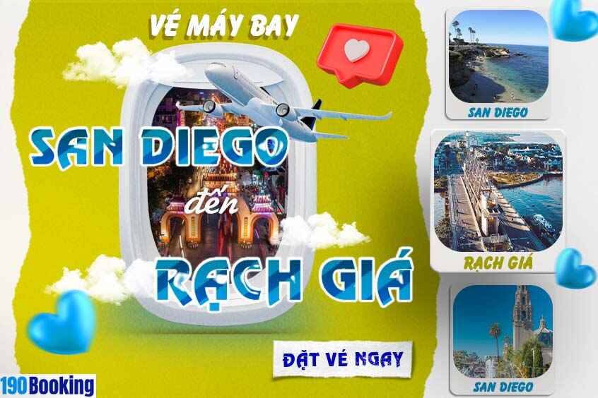 Vé máy bay từ San Diego đi Rạch Giá giá rẻ - Chọn thời điểm vàng, săn khuyến mãi cùng 190Booking. 