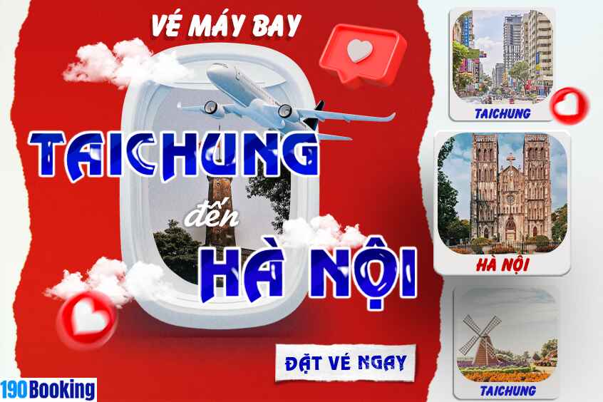 Đặt vé hôm nay, giá tốt mỗi ngày – hãy để 190 Booking đồng hành cùng bạn trong hành trình từ Đài Trung đến Thủ đô Hà Nội.