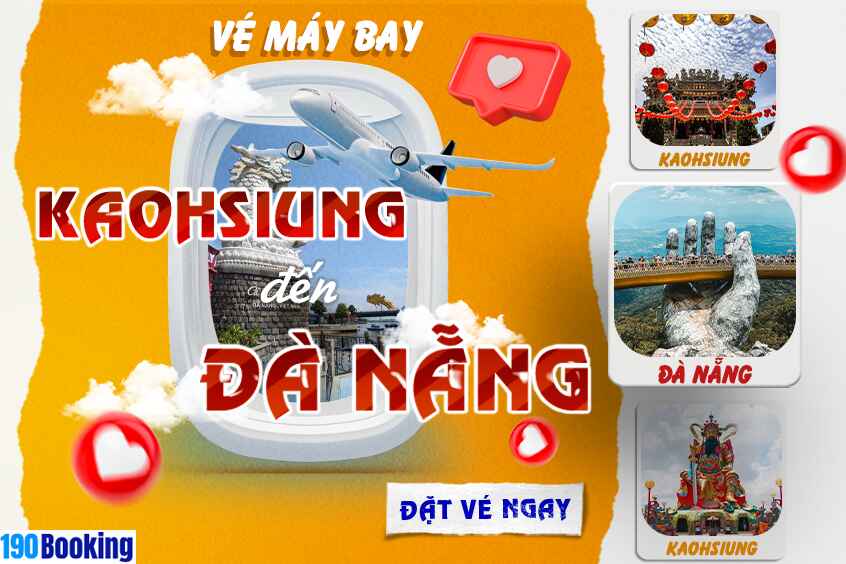 Chuyến bay từ Cao Hùng đến Đà Nẵng chỉ một click – 190 Booking luôn sẵn sàng đồng hành cùng bạn.