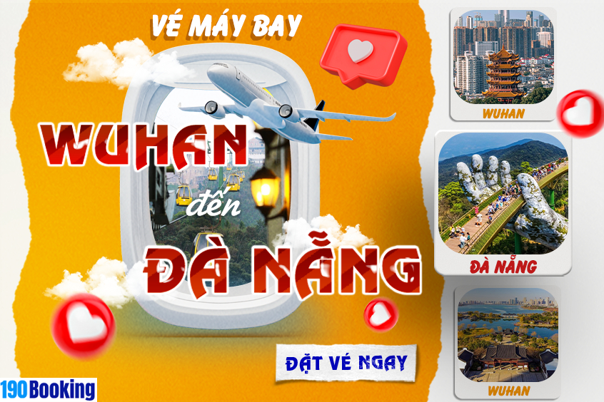 Đặt vé máy bay từ Vũ Hán đi Đà Nẵng trên 190 Booking để khám phá thành phố biển xinh đẹp với giá vé siêu ưu đãi.