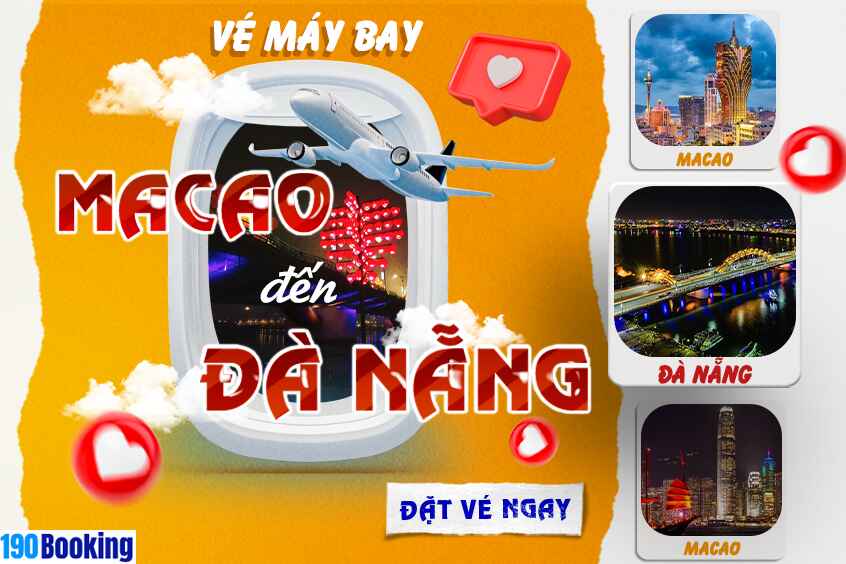 Khám phá vé máy bay từ Macau đến Đà Nẵng trên 190 Booking.