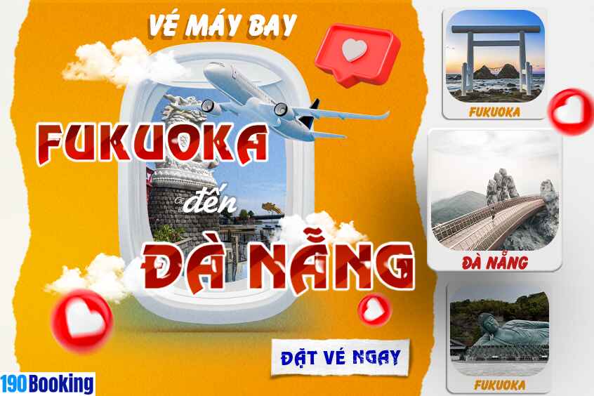 Bay từ Fukuoka đến Đà Nẵng - Hành trình khám phá thành phố biển tuyệt đẹp cùng 190Booking.