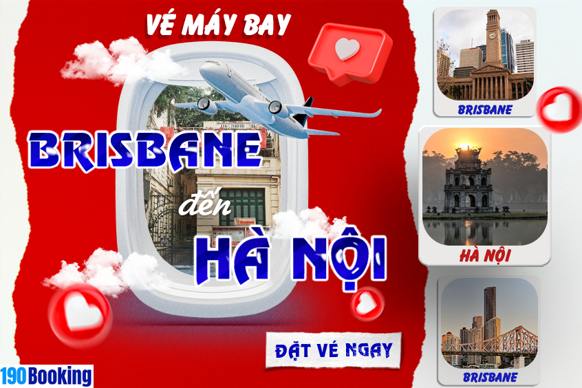 Vé máy bay từ Brisbane đi Hà Nội