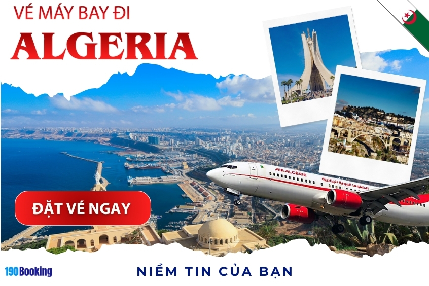 Vé máy bay đi Algeria để khám phá vẻ đẹp Algeria với 190Booking.