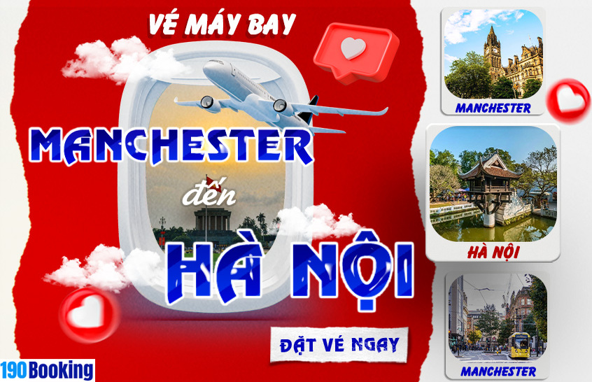 vé máy bay từ Manchester đi Hà Nội