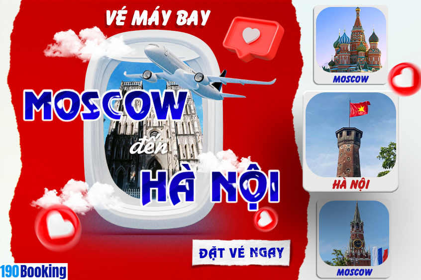 Vé máy bay từ Moscow đi Hà Nội
