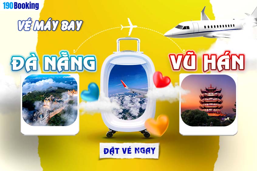 Vé máy bay từ Đà Nẵng đi Vũ Hán