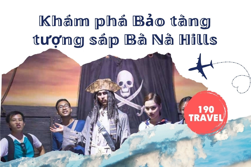 Bảo tàng tường sáp bà nà hills
