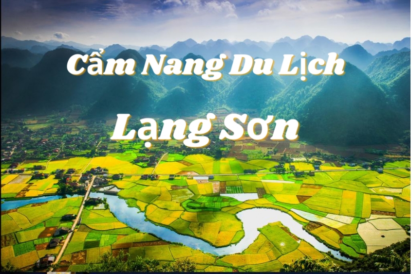 Lưu ý quan trọng khi du lịch Lạng Sơn